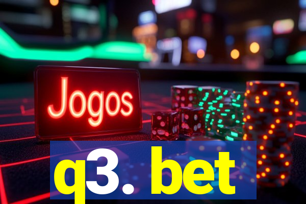q3. bet